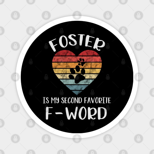 Foster is my second favorite f-word Magnet by BadDesignCo